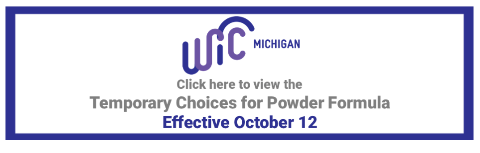 Click here to view the temporary choices for powder formula - Effective October 12, 2022